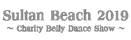 Sultan Beach 2019Charity Belly Dance Show
