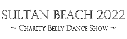 Sultan Beach 2022Charity Belly Dance Show