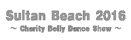 Sultan Beach 2016　〜Charity Belly Dance Show〜